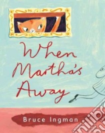 When Martha's Away libro in lingua di Ingman Bruce