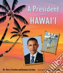 A President from Hawai'i libro in lingua di Carolan Terry Dr., Carolan Joanna, Zunon Elizabeth (ILT)