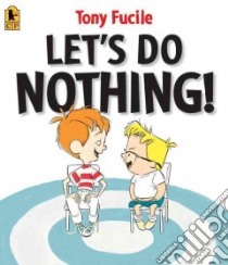 Let's Do Nothing! libro in lingua di Fucile Tony