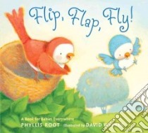 Flip, Flap, Fly! libro in lingua di Root Phyllis, Walker David (ILT)