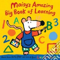 Maisy's Amazing Big Book of Learning libro in lingua di Cousins Lucy