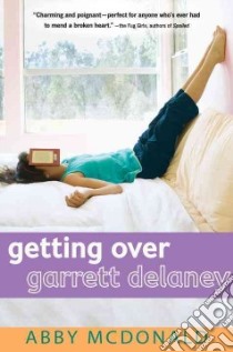Getting over Garrett Delaney libro in lingua di Mcdonald Abby