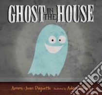 Ghost in the House libro in lingua di Paquette Ammi-Joan, Record Adam (ILT)