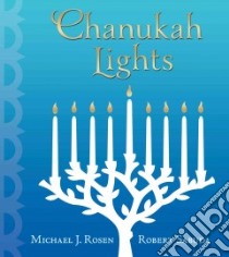 Chanukah Lights libro in lingua di Rosen Michael J., Sabuda Robert (ILT)