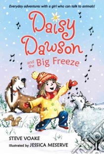 Daisy Dawson and the Big Freeze libro in lingua di Voake Steve, Meserve Jessica (ILT)