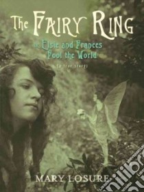 The Fairy Ring libro in lingua di Losure Mary
