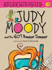Judy Moody and the Not Bummer Summer libro in lingua di McDonald Megan, Reynolds Peter (ILT)
