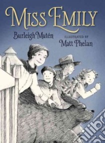 Miss Emily libro in lingua di Muten Burleigh, Phelan Matt (ILT)