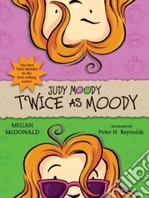 Twice As Moody libro in lingua di McDonald Megan, Reynolds Peter (ILT)