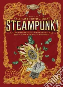 Steampunk! libro in lingua di Link Kelly (EDT), Grant Gavin J. (EDT)