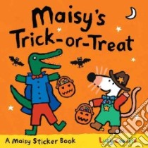 Maisy's Trick-or-Treat Sticker Book libro in lingua di Cousins Lucy