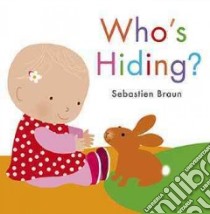 Who's Hiding? libro in lingua di Braun Sebastien