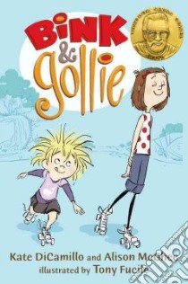 Bink & Gollie libro in lingua di DiCamillo Kate, McGhee Alison, Fucile Tony (ILT)