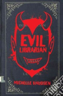 Evil Librarian libro in lingua di Knudsen Michelle