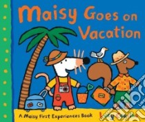 Maisy Goes on Vacation libro in lingua di Cousins Lucy