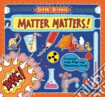 Matter Matters! libro in lingua di Adams Tom, Flintman Thomas (ILT)