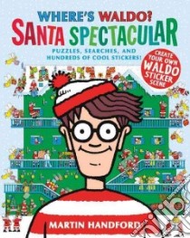 Where's Waldo? Santa Spectacular libro in lingua di Handford Martin