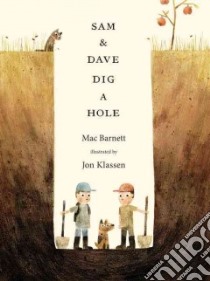 Sam & Dave Dig a Hole libro in lingua di Barnett Mac, Klassen Jon (ILT)