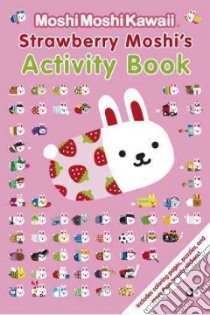 Strawberry Moshi's Activity Book libro in lingua di Mind Wave Inc. (COR)