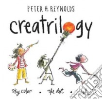 Creatrilogy libro in lingua di Reynolds Peter H.