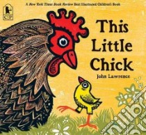This Little Chick libro in lingua di Lawrence John