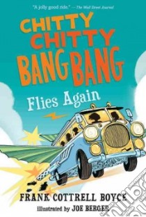 Chitty Chitty Bang Bang Flies Again libro in lingua di Cottrell Boyce Frank, Berger Joe (ILT)