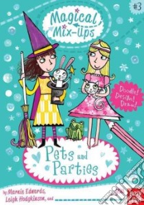 Pets and Parties libro in lingua di Edwards Marnie, Hodgkinson Leigh (ILT)