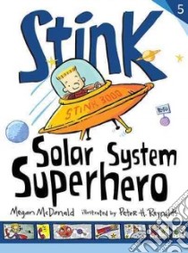 Solar System Superhero libro in lingua di McDonald Megan, Reynolds Peter H. (ILT)