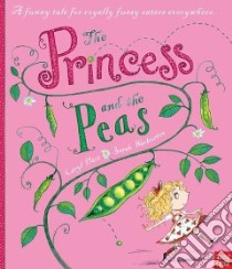 The Princess and the Peas libro in lingua di Hart Caryl, Warburton Sarah (ILT)
