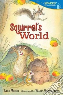 Squirrel's World libro in lingua di Moser Lisa, Gorbachev Valeri (ILT)