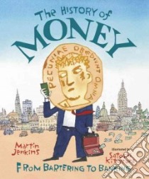 The History of Money libro in lingua di Jenkins Martin, Kitamura Satoshi (ILT)