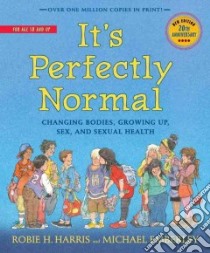 It's Perfectly Normal libro in lingua di Harris Robie H., Emberley Michael (ILT)