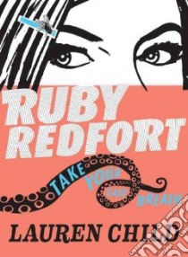 Ruby Redfort Take Your Last Breath libro in lingua di Child Lauren
