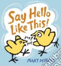 Say Hello Like This! libro in lingua di Murphy Mary