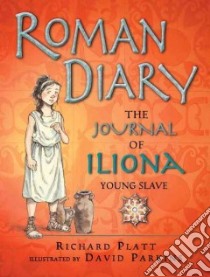 Roman Diary libro in lingua di Platt Richard, Parkins David (ILT)
