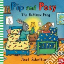 The Bedtime Frog libro in lingua di Scheffler Axel