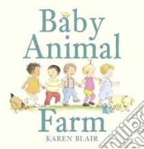 Baby Animal Farm libro in lingua di Blair Karen