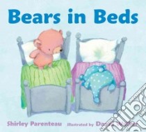 Bears in Beds libro in lingua di Parenteau Shirley, Walker David (ILT)