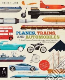 Planes, Trains, and Automobiles libro in lingua di Oxlade Chris, Lemanski Mike (ILT)