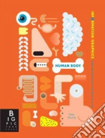 Human Body libro in lingua di Rogers Simon, Grundy Peter (ILT), Broom Jenny (EDT)