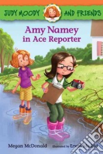 Amy Namey in Ace Reporter libro in lingua di McDonald Megan, Madrid Erwin (ILT)