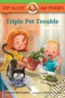 Triple Pet Trouble libro in lingua di McDonald Megan, Madrid Erwin (ILT)