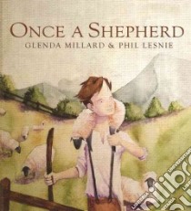 Once a Shepherd libro in lingua di Millard Glenda, Lesnie Phil (ILT)