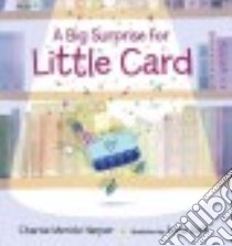 A Big Surprise for Little Card libro in lingua di Harper Charise Mericle, Raff Anna (ILT)