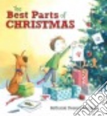 The Best Parts of Christmas libro in lingua di Murguia Bethanie Deeney