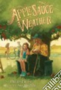 Applesauce Weather libro in lingua di Frost Helen, Bates Amy June (ILT)