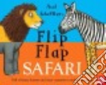 Flip Flap Safari libro in lingua di Scheffler Axel