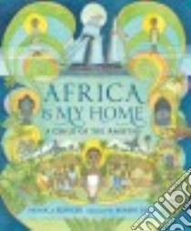 Africa Is My Home libro in lingua di Edinger Monica, Byrd Robert (ILT)