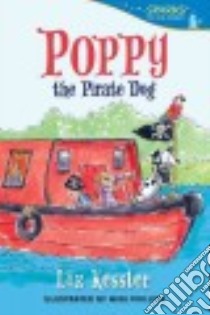 Poppy the Pirate Dog libro in lingua di Kessler Liz, Phillips Mike (ILT)