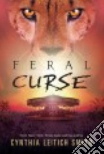 Feral Curse libro in lingua di Smith Cynthia Leitich